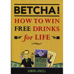 BETCHA! (How to Win Free Drinks for Life) by Simon Lovell - Book