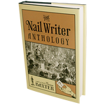 The Nail Writer Anthology (Revised) by Thomas Baxter - Book