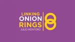 Linking Onion Rings (Gimmicks and Online Instructions) by Julio Montoro Productions  - Trick