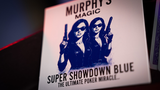SUPER SHOWDOWN BLUE by Murphy's Magic
