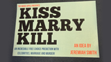 The Magic Apple presents Kiss Marry Kill by Jeremiah Smith