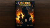 Ed Marlo 40 Years Later by Randy Wakeman and Kevin Kelley