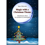 Magic with a Christmas Theme by Marc Dibowski - eBook DOWNLOAD