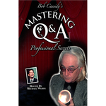 Mastering Q&A: Professional Secrets (Teleseminar) by Bob Cassidy - AUDIO DOWNLOAD