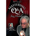 Mastering Q&A: Jazz Mentalism (Teleseminar) by Bob Cassidy - AUDIO DOWNLOAD