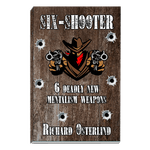 Six-Shooter by Richard Osterlind - Book