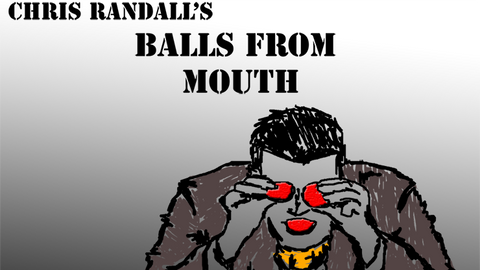 Balls from the Mouth by Chris Randall video DOWNLOAD