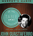 At the Table Live Lecture - John Guastaferro 7/23/2014 - video DOWNLOAD