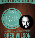 At the Table Live Lecture - Greg Wilson 8/27/2014 - video DOWNLOAD