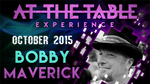 At the Table Live Lecture Bobby Maverick October 7th 2015 video DOWNLOAD