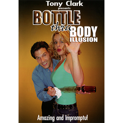 Bottle Thru Body (Gimmick NOT included) by Tony Clark DONWLOAD