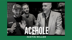 Acehole by Justin Miller video DOWNLOAD