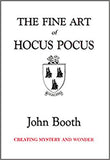 The Fine Art of Hocus Pocus by John Booth