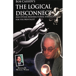 The Logical Disconnect by Bob Cassidy - AUDIO DOWNLOAD